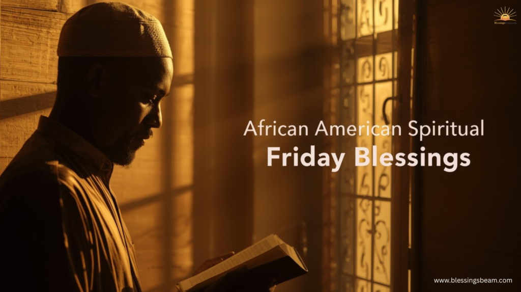 African American Spiritual Friday Blessings