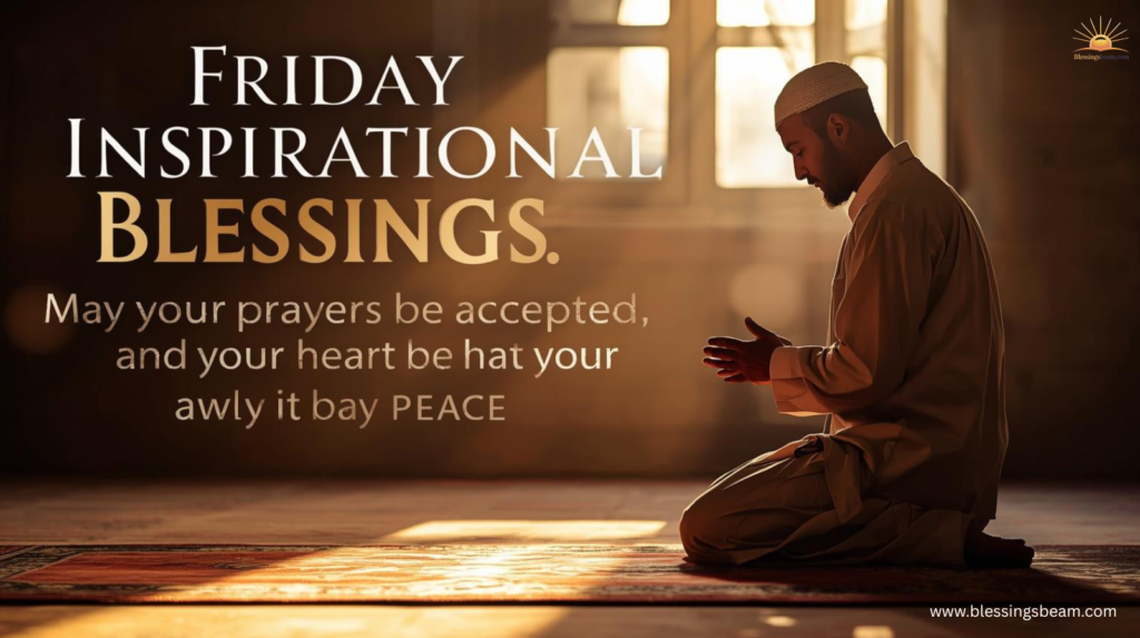 Friday Inspirational Blessings